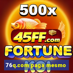 76q.com paga mesmo
